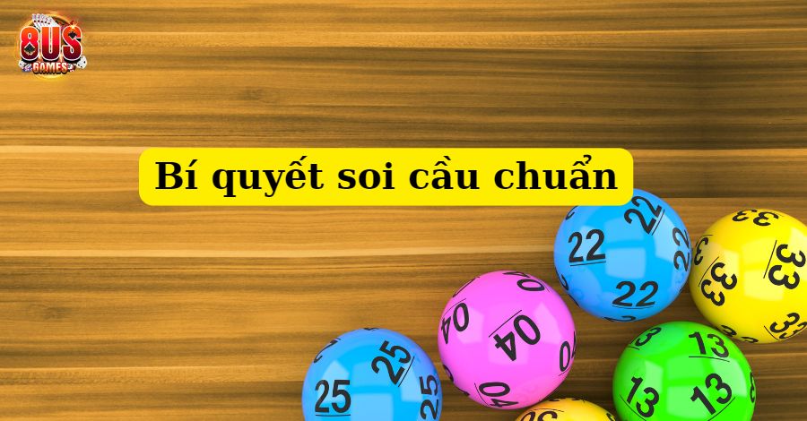 Bí quyết soi cầu dự đoán XSMB chính xác cực đơn giản