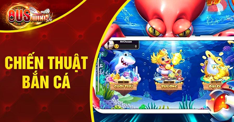 Chiến thuật bắn cá