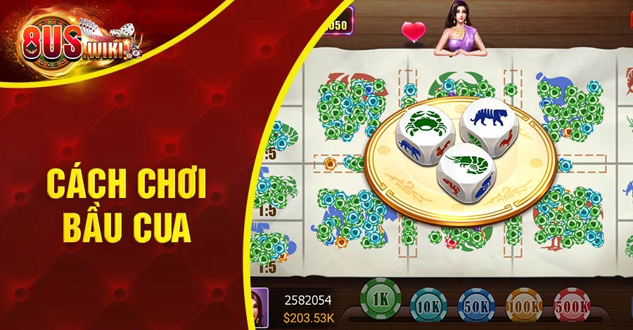 Cách chơi Bầu Cua