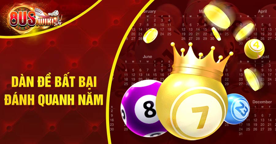 Dàn Đề Bất Bại Đánh Quanh Năm: Kỹ Thuật Chơi Lô Đề Đỉnh Cao 1 8US.VN Dàn đề bất bại đánh quanh năm