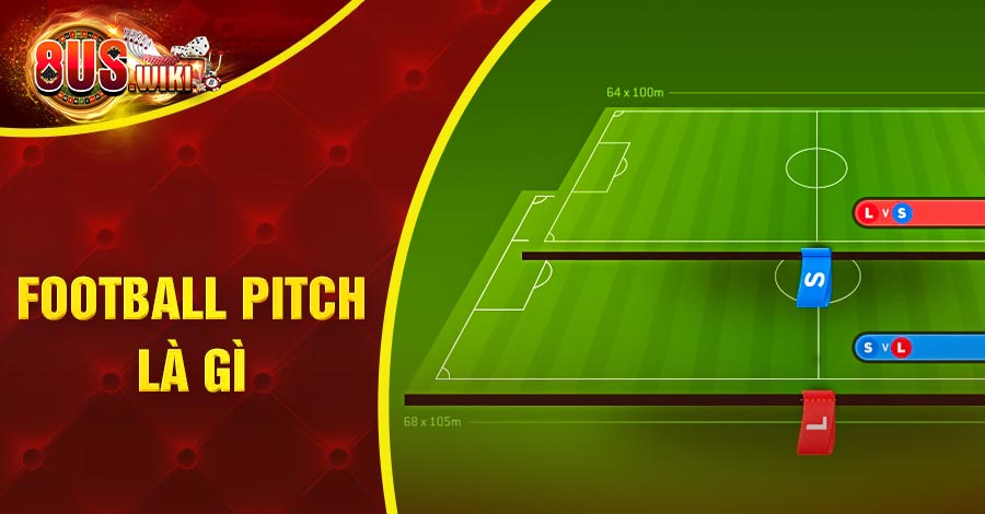 Football Pitch Là Gì? Khám Phá Điều Thú Vị Về Sân Bóng Đá 3 8US.VN Football pitch là gì