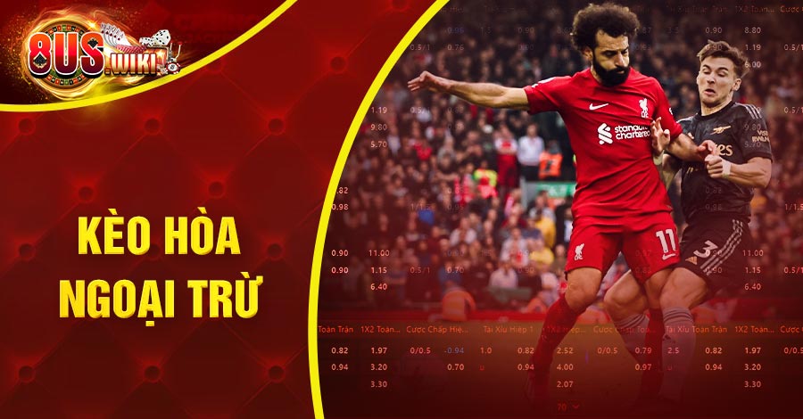 Chơi Kèo Hòa Ngoại Trừ