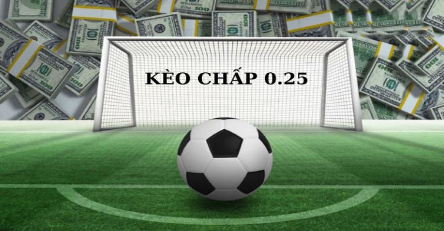 Hiểu kèo chấp 0.25 để chơi dễ dàng hơn